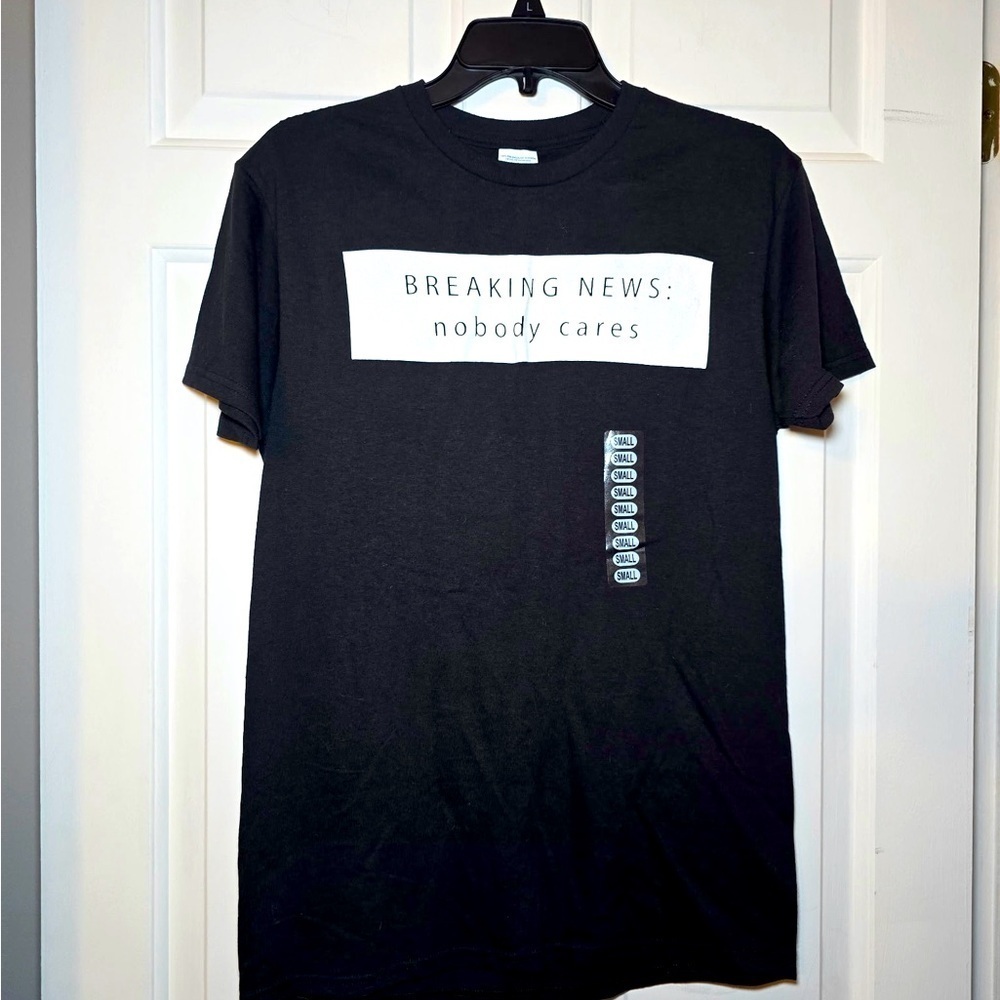 Breaking News Nobody Cares T-Shirt Womens Small Black Short Sleeve Graphic NEW